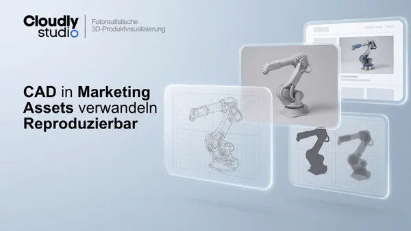 CAD Zeichnungen zur fotorealistischen 3D Produktvisualisierung - Workflow & Specs